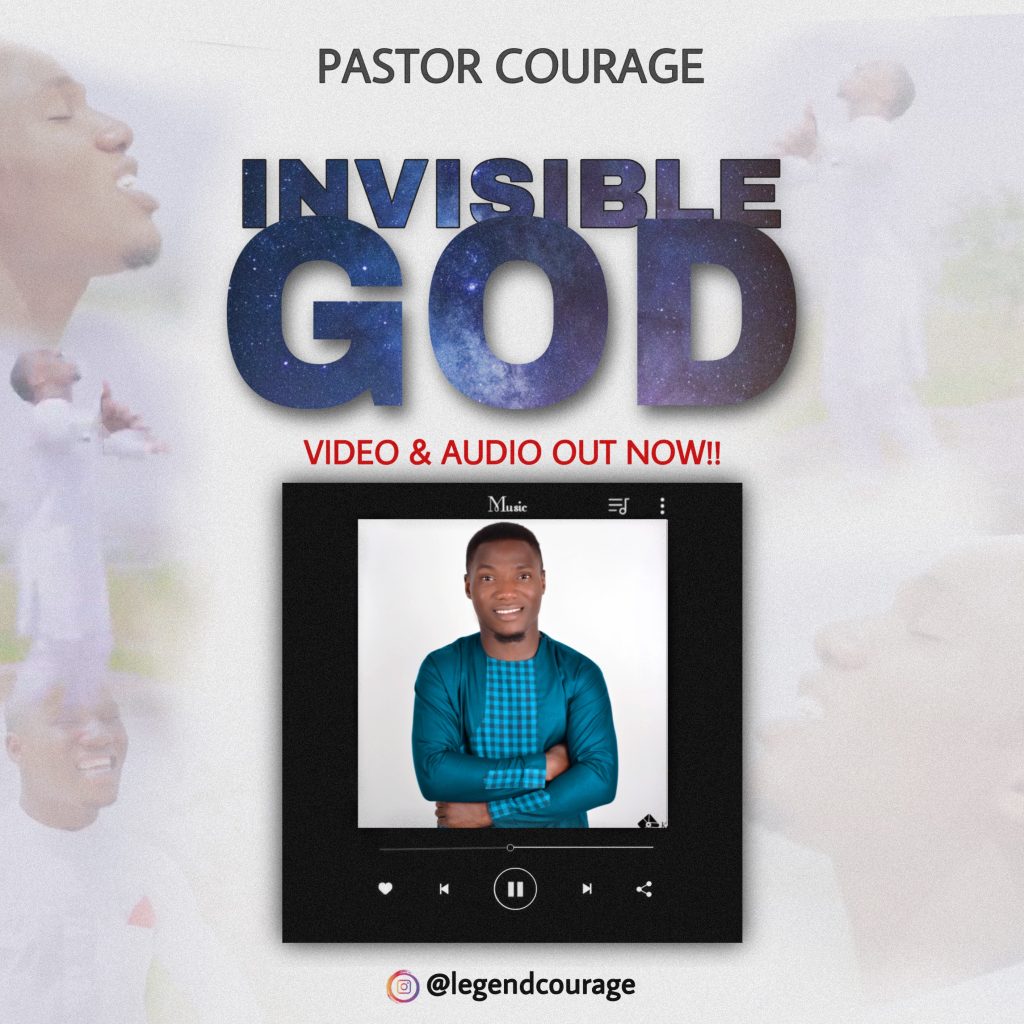 Music : Invisible God – Pastor Courage