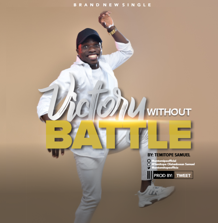 MUSIC : TEMITOPE SAMUEL – Victory without Battles