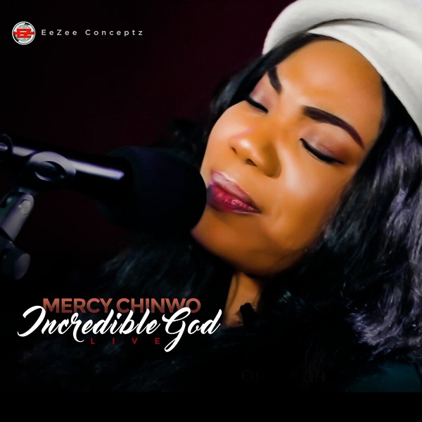 Video : Incredible God Live – Mercy Chinwo