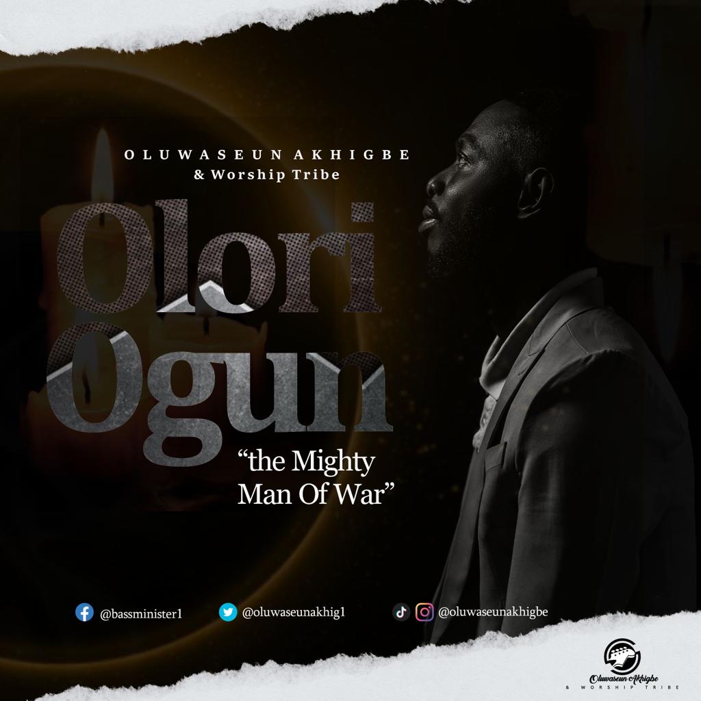 Music: Oluwaseun Akhigbe & Worship Tribe – Olori Ogun