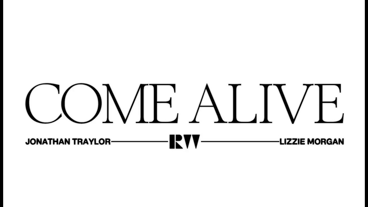 Music: Red Worship ft Jonathan Traylor & Lizzie Morgan – Come Alive