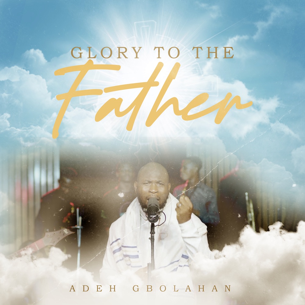 Video: Adeh Gbolahan – I Hail