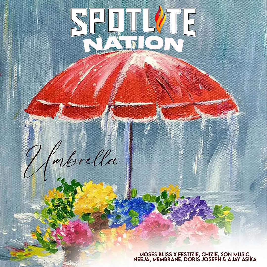 Music: Moses Bliss – Umbrella ft. Festizie, Chizie, S.O.N, Neeja, Doris, Ajay, Godfrey