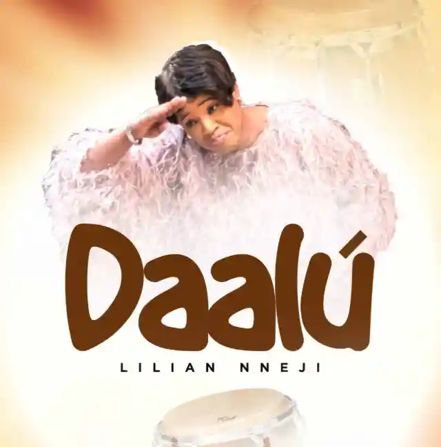 Music: Lilian Nneji – Daalu