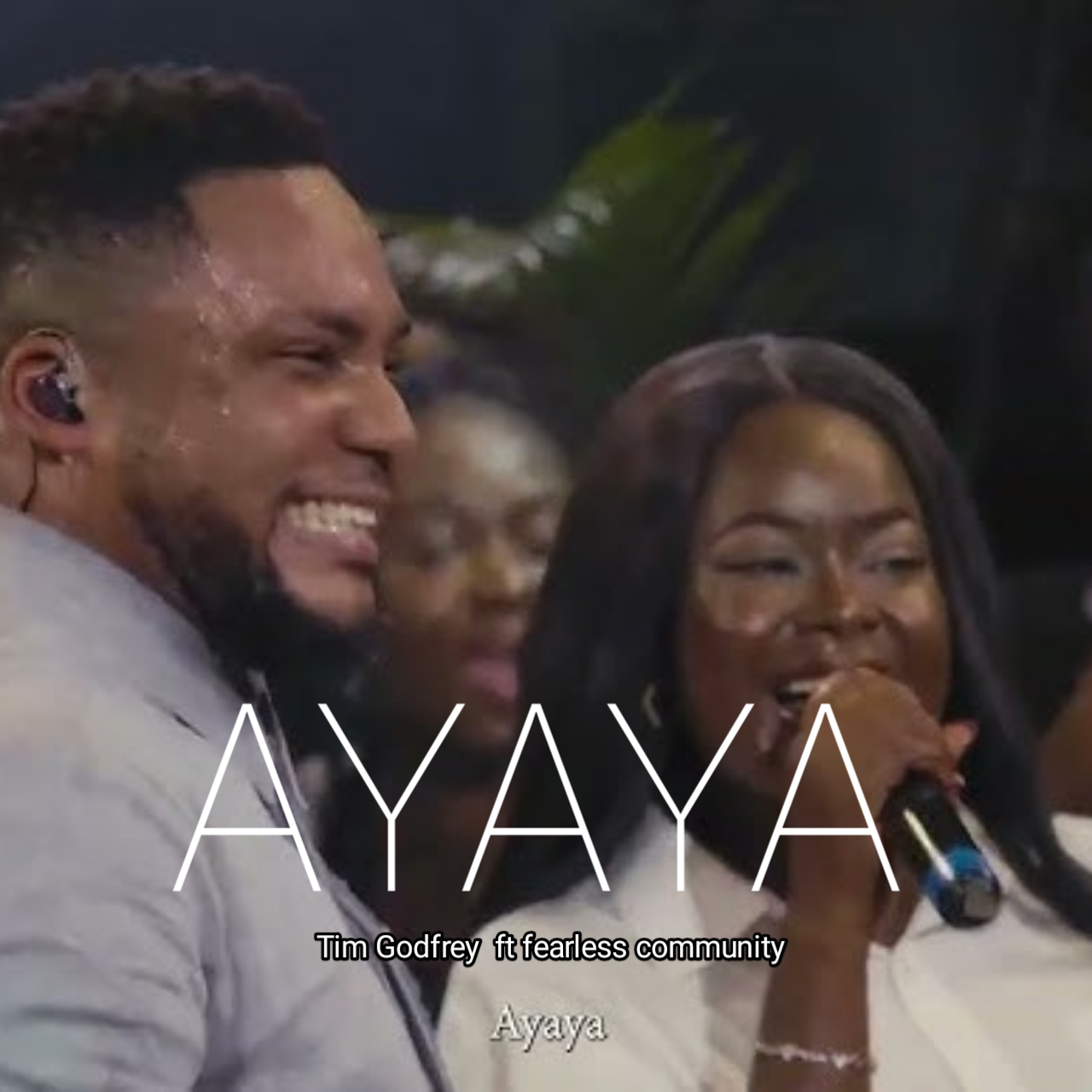 Music: Tim Godfrey Ft. Fearless Community – Ayaya