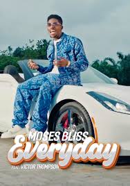 Official Video: Moses Bliss – Everyday ft. Victor Thompson