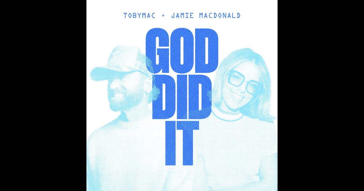 TobyMac, Jamie MacDonald – God Did It