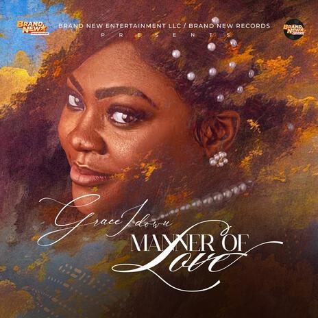 Manner Of Love – Grace Idowu