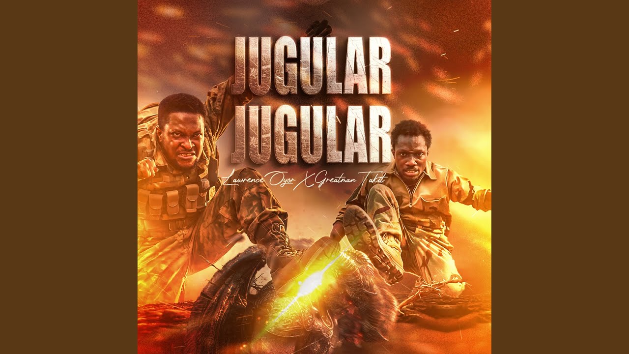 JUGULAR JUGULAR – Lawrence Oyor ft Greatman Takit