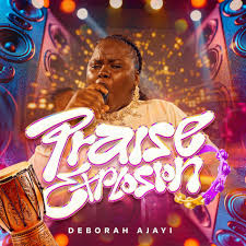 Deborah Ajayi – PRAISE EXPLOSION 3.0