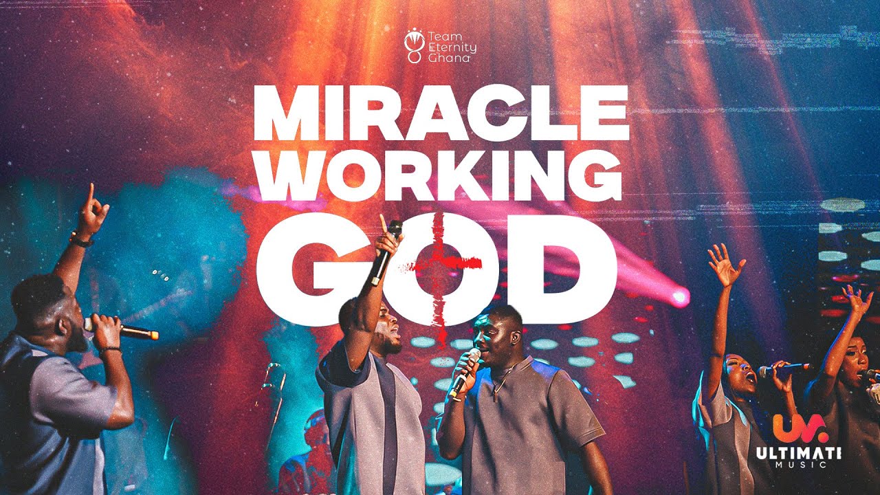 Team Eternity Ghana – Miracle Working God