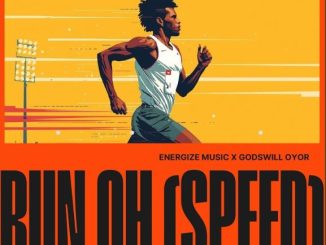 Energize Music – RUN OH (SPEED) Featuring ‪Godswilloyor‬ X ‪Drfoy‬
