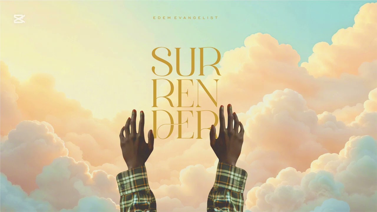 Edem Evangelist – Surrender