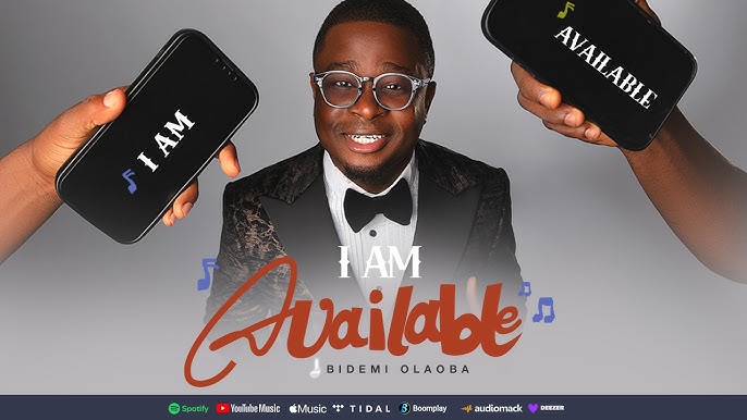 Bidemi Olaoba – I AM AVAILABLE