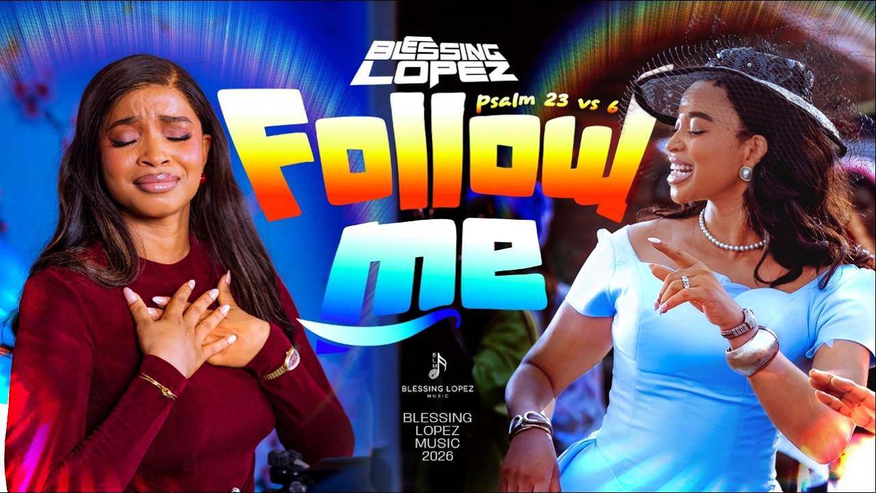 FOLLOW ME – Blessing Lopez