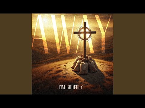 Tim Godfrey – Away