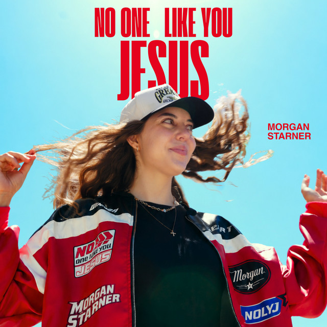 No One Like You Jesus – Morgan Starner