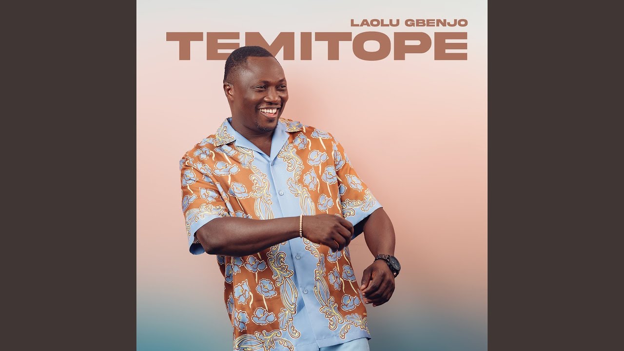 Temitope – Laolu Gbenjo